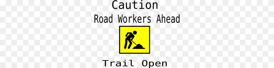 Trail Open Sign Road Workers Ahead Clip Art, Cleaning, Person, Walking Free Transparent Png