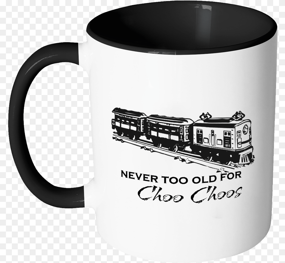 Train Mug Gift For Train Enthusiast Never Too Old Mug, Cup, Railway, Transportation, Vehicle Png Image