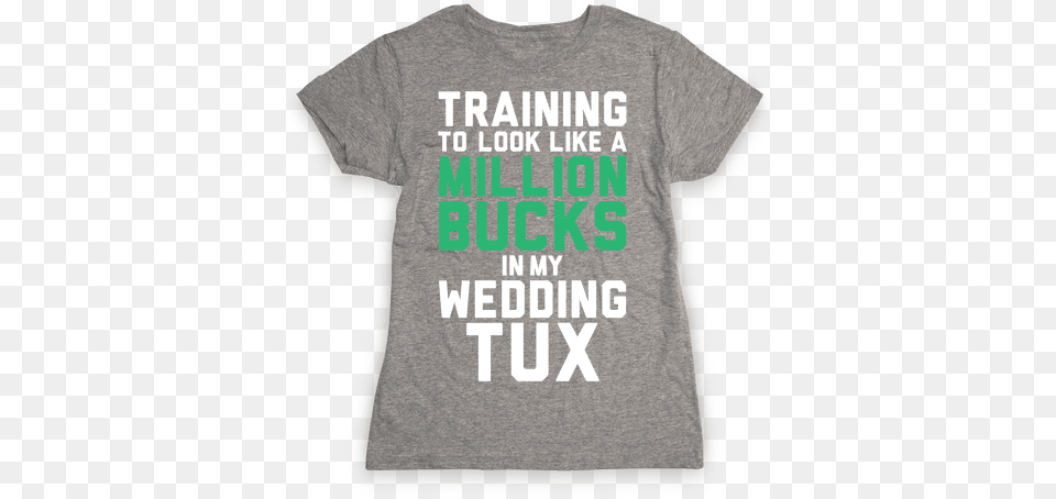 Training For The Tux Womens T Shirt If It Requires Pants Or A Bra It39s Not Happening T Shirt, Clothing, T-shirt Png