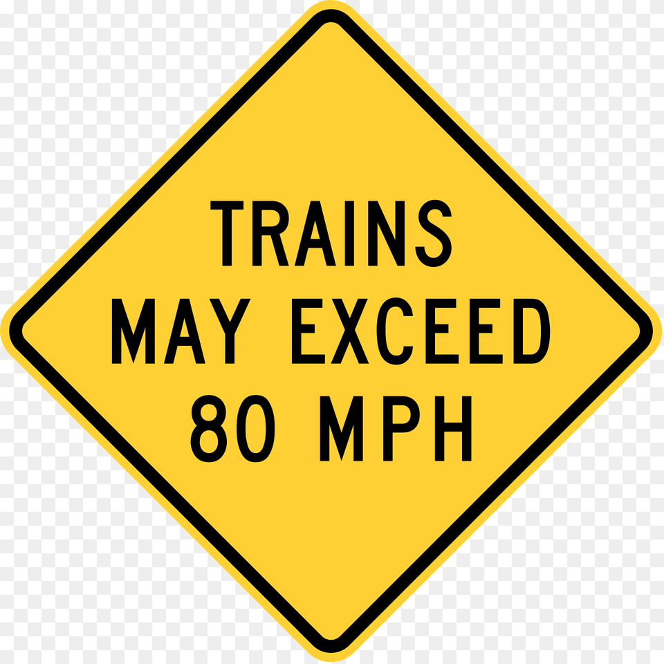 Trains May Exceed 80 Mph Clipart, Sign, Symbol, Road Sign Free Png Download