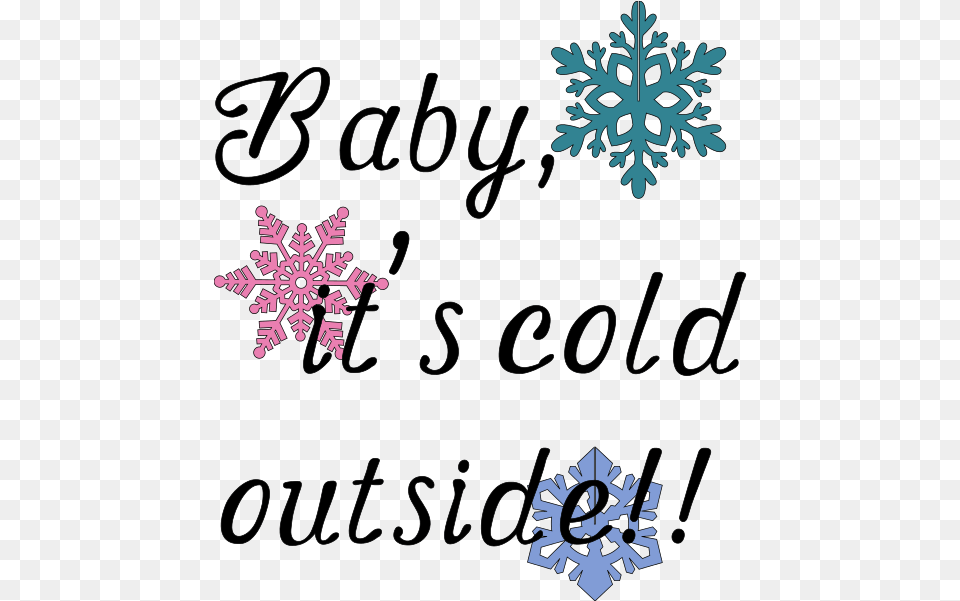 Transparent Baby It S Cold Outside Schneeflocken, Nature, Outdoors, Snow, Snowflake Png Image