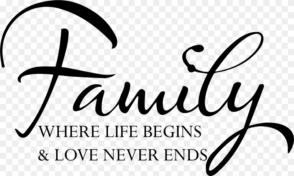 Family Love Family Where Love Starts And Never Ends, Gray Free Transparent Png