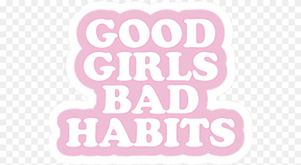 Transparent Good And Bad Clipart Good Girls Bad Habits Stickers, Sticker, Birthday Cake, Cake, Cream Free Png Download