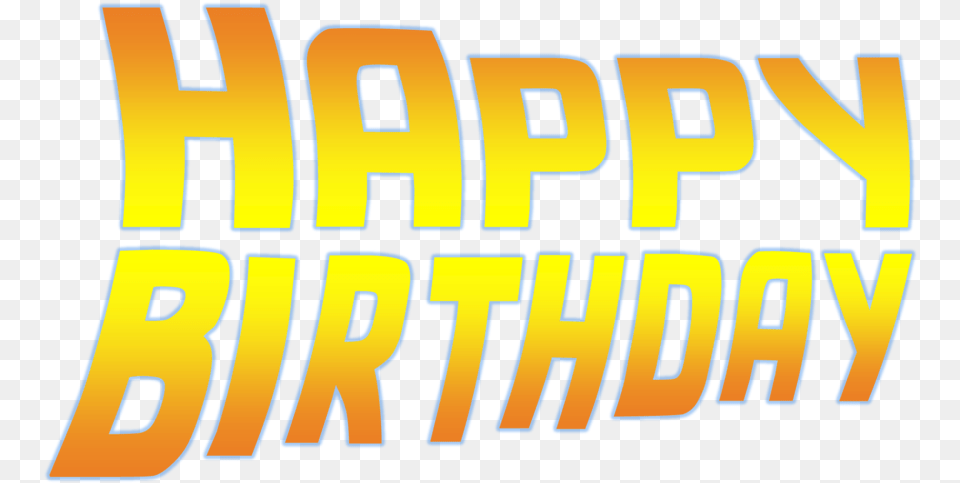 Transparent Happy Birthday Font Back To The Future Hbd, Text, Logo Png