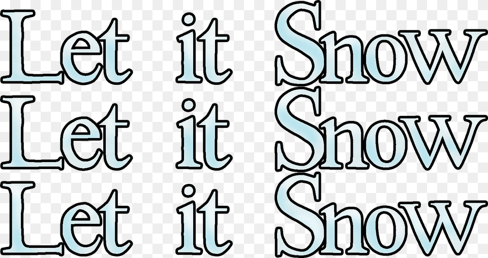Let It Snow Let It Snow Let It Snow Let, Text, Number, Symbol Free Transparent Png