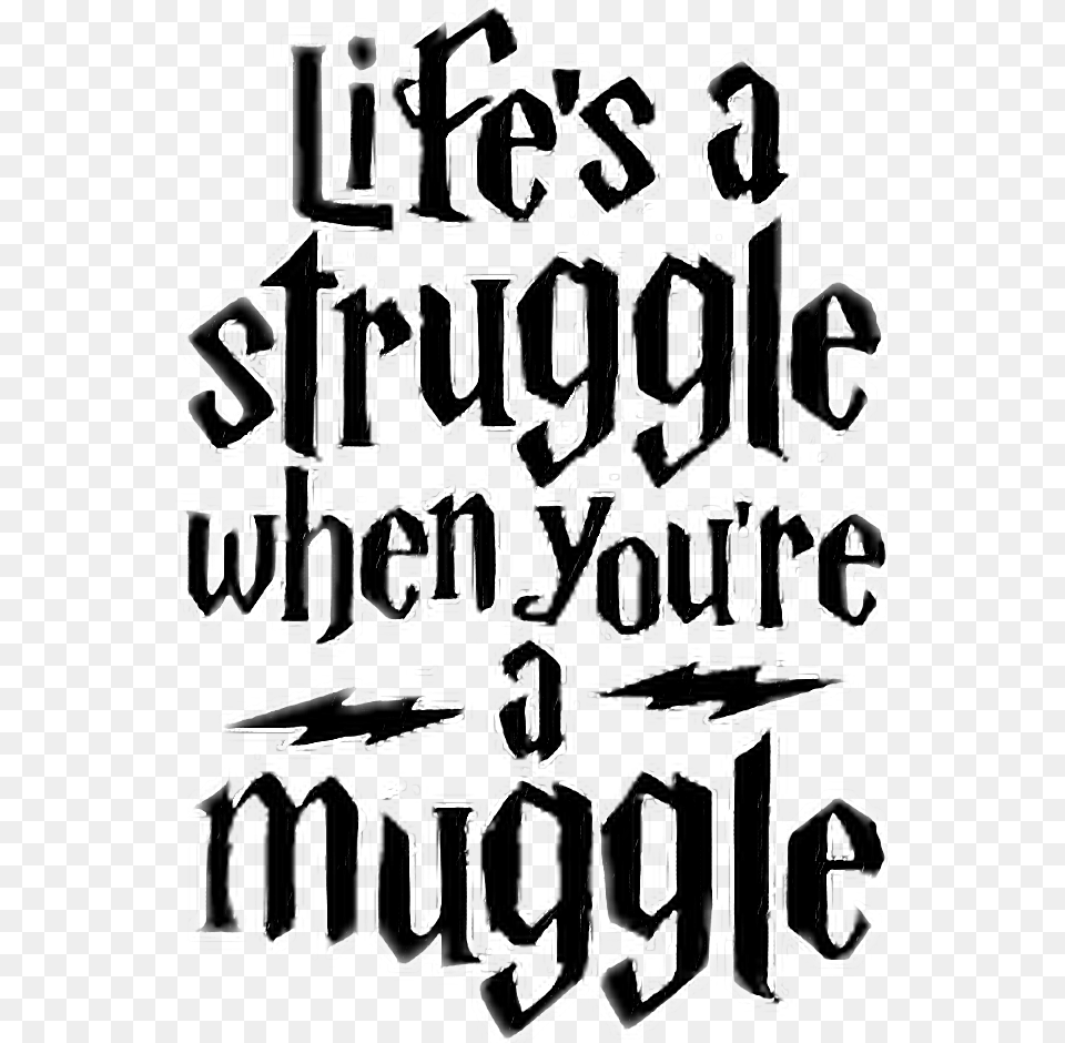 Muggle Clipart Life Is A Struggle When You, Text, Adult, Female, Person Free Transparent Png