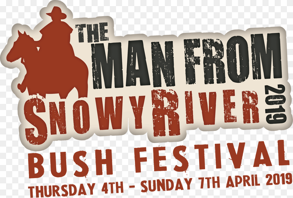 Transparent Snowy Mountains Man From Snowy River Festival 2019, Advertisement, Poster, Person, Text Png
