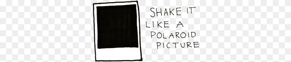 Transparent Tumblr Words Shake It Like A Polaroid, Blackboard, Home Decor, Text Free Png