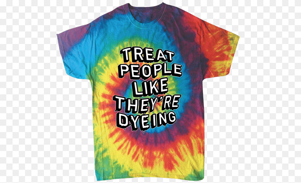 Treat People Like They39re Dyeing, Clothing, Dye, T-shirt Free Png Download