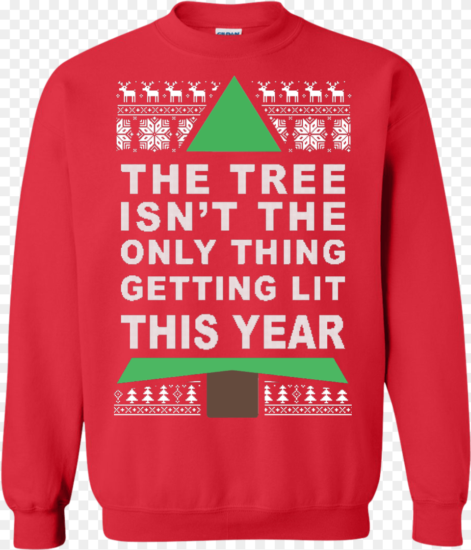 Tree Isn T The Only Thing Getting Lit This Year, Clothing, Hoodie, Knitwear, Sweater Png Image