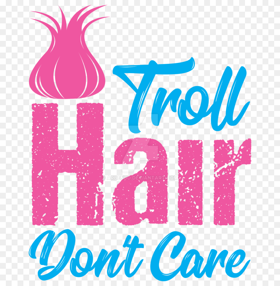 Troll Hair Dont Care, Book, Publication, Advertisement, Poster Free Png Download