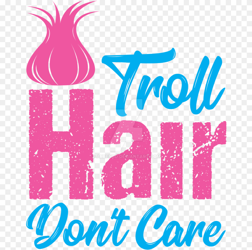 Troll Hair Troll Hair Don T Care, Book, Publication, Text, Advertisement Png Image