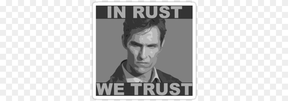 True Detective Rust Meme, Publication, Person, Man, Male Free Png Download