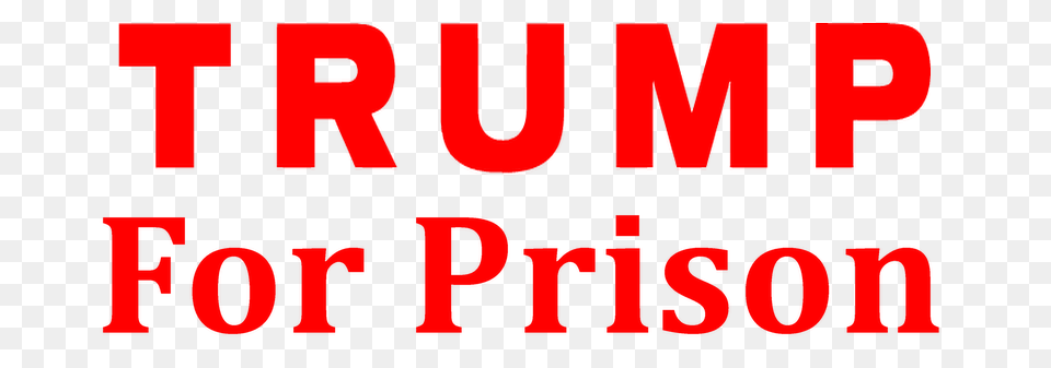 Trump For Prison, Text, First Aid Free Png