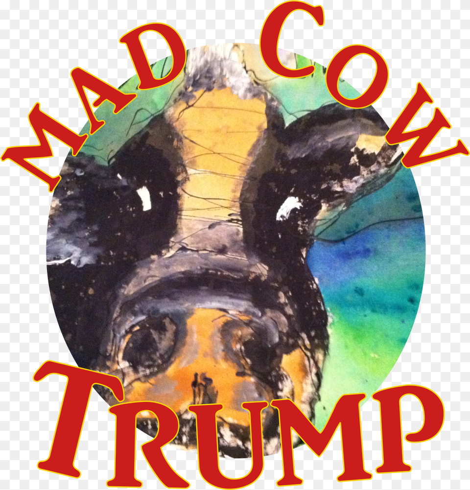 Trump Potus Confirmed Mad Cow Donald Trump Png