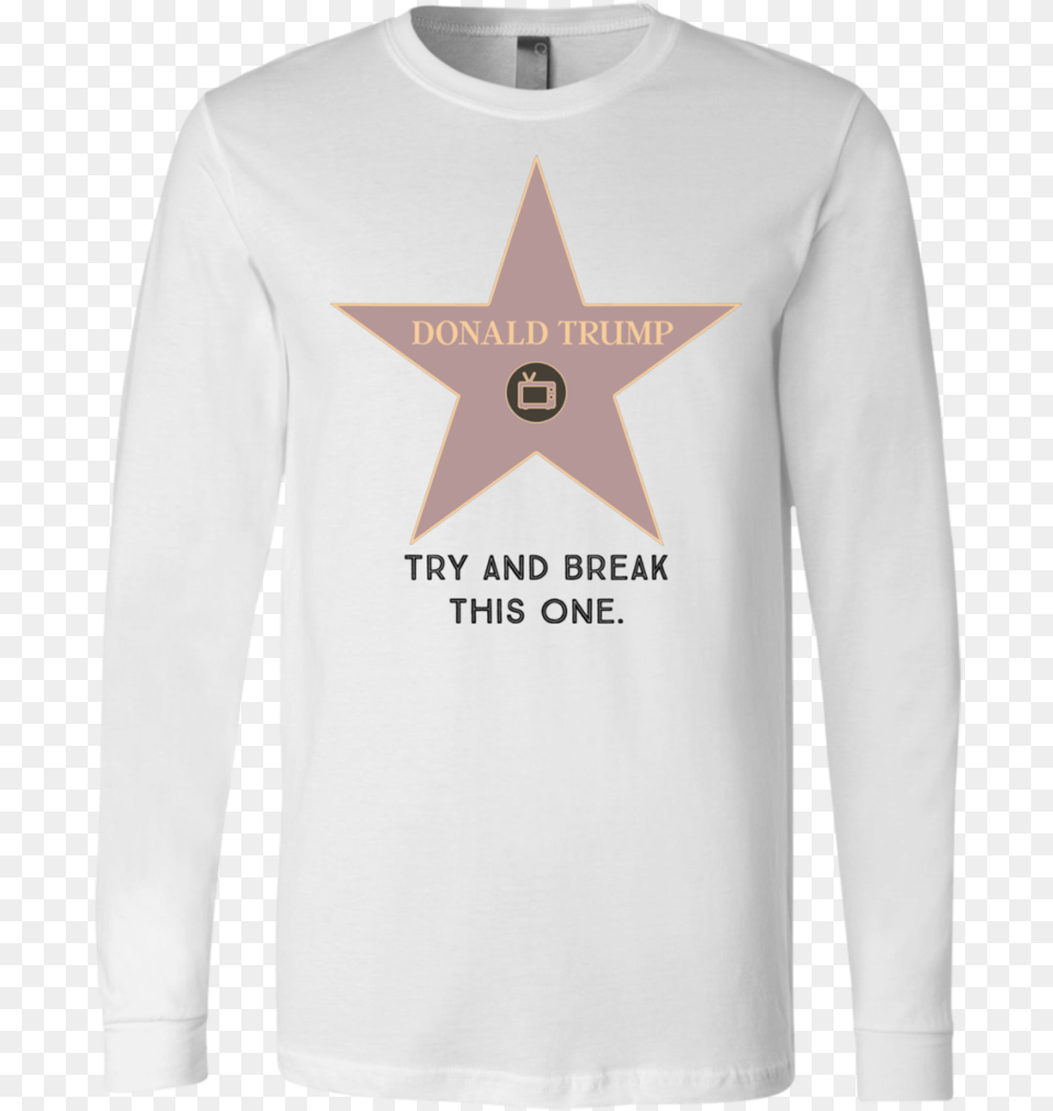 Try And Break This Hollywood Star Donald Trump Men Hoops R Us Logo, Clothing, Long Sleeve, Sleeve, T-shirt Png Image