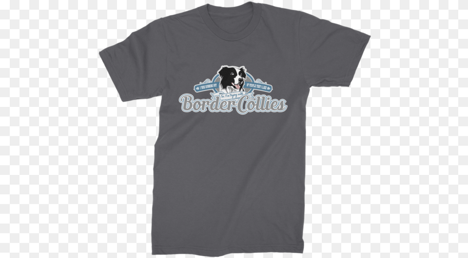Trying With Border Collies Beastie Boys Shirt, Clothing, T-shirt, Animal, Canine Png