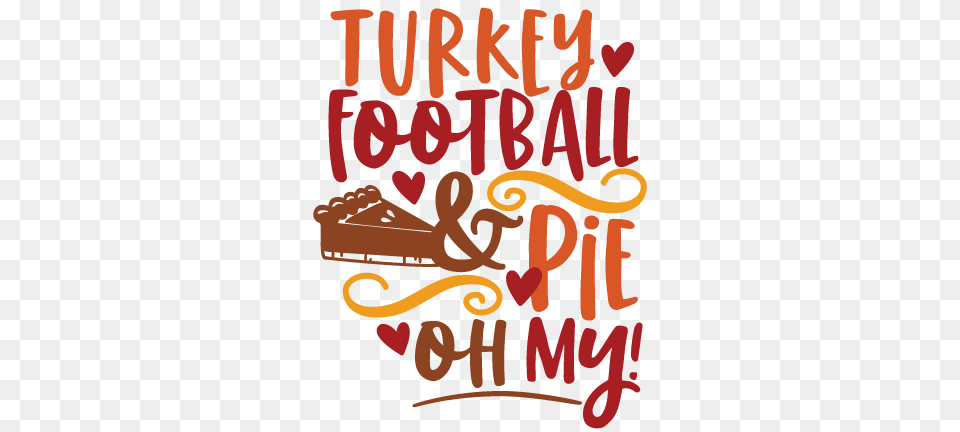 Turkey Football Amp Pie Svg Scrapbook Cut File Cute Clipart Turkey With Football Clipart, Text, Dynamite, Weapon Free Png Download