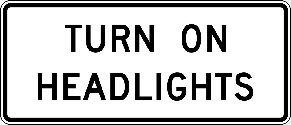 Turn On Headlights Clipart, Sign, Symbol, Text, Road Sign Png Image