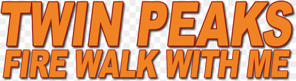 Twin Peaks Fire Walk With Me Horizontal Orange Logo, Text Free Png Download
