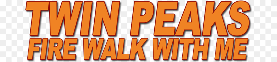 Twin Peaks Fire Walk With Me Movie Logo Twin Peaks Fire Walk With Me Logo, Text Free Png