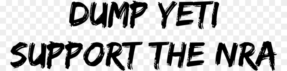 Two Dump Yeti Support Nra Cooler Decals Calligraphy, Gray Free Png Download