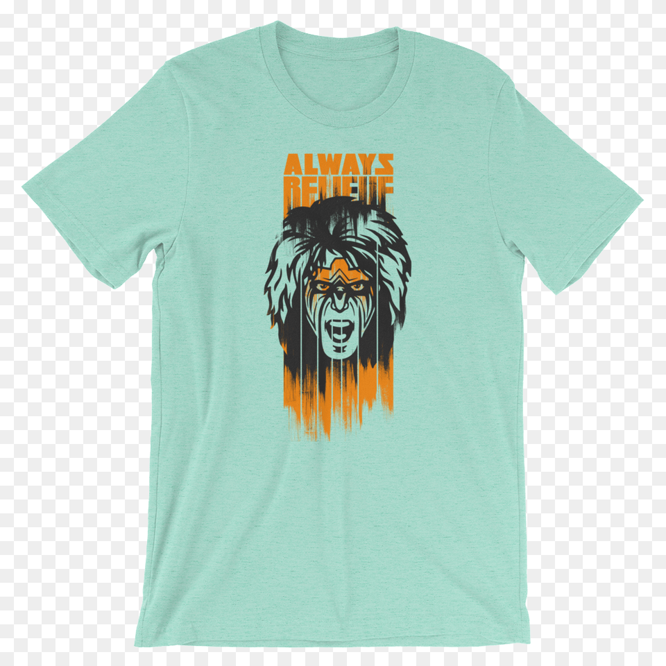 Ultimate Warrior Always Believe Unisex T Shirt, Clothing, T-shirt, Person, Animal Free Png Download
