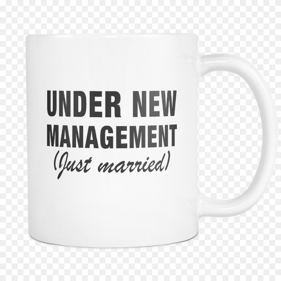Under New Management Mug Mug, Cup, Beverage, Coffee, Coffee Cup Free Png Download