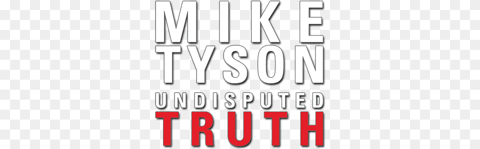 Undisputed Truth Image Mike Tyson Logo, Scoreboard, Text, Alphabet Free Transparent Png