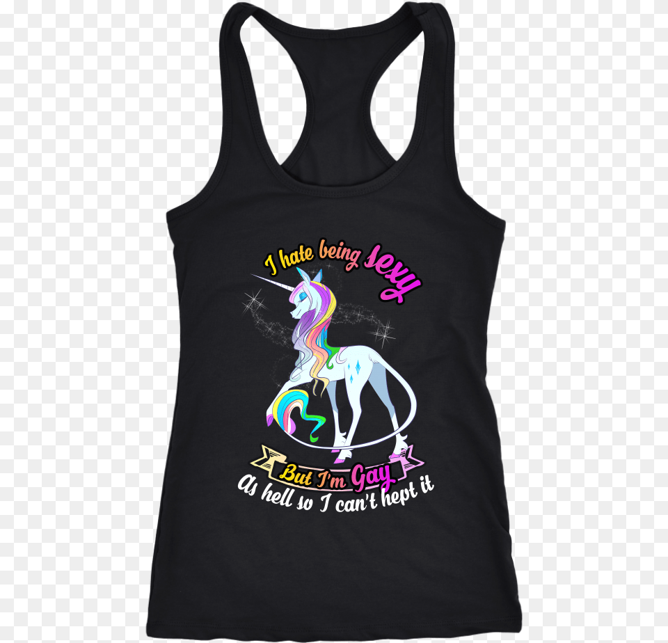 Unicorn I Hate Being Sexy But I M Gay As Hell So I Margarita Bachelorette Shirts, Clothing, Tank Top, Person Free Png