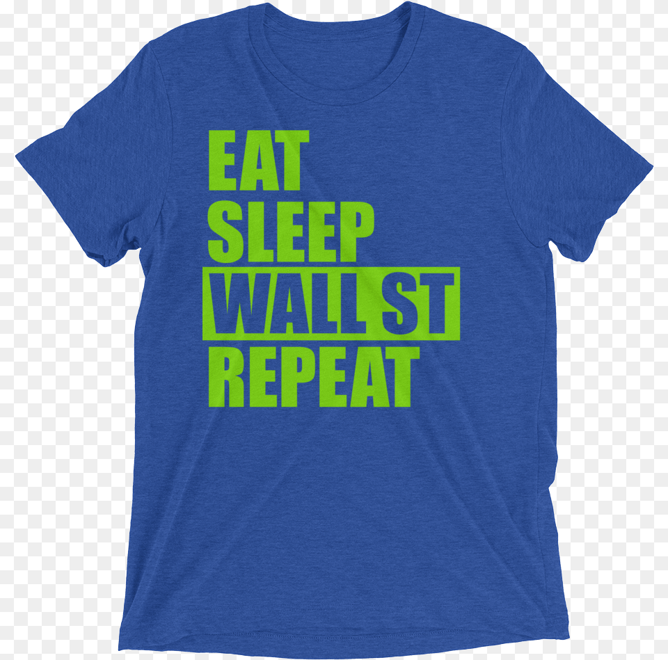 Unisex Eat Sleep Wall St Repeat Active Shirt, Clothing, T-shirt Free Png Download