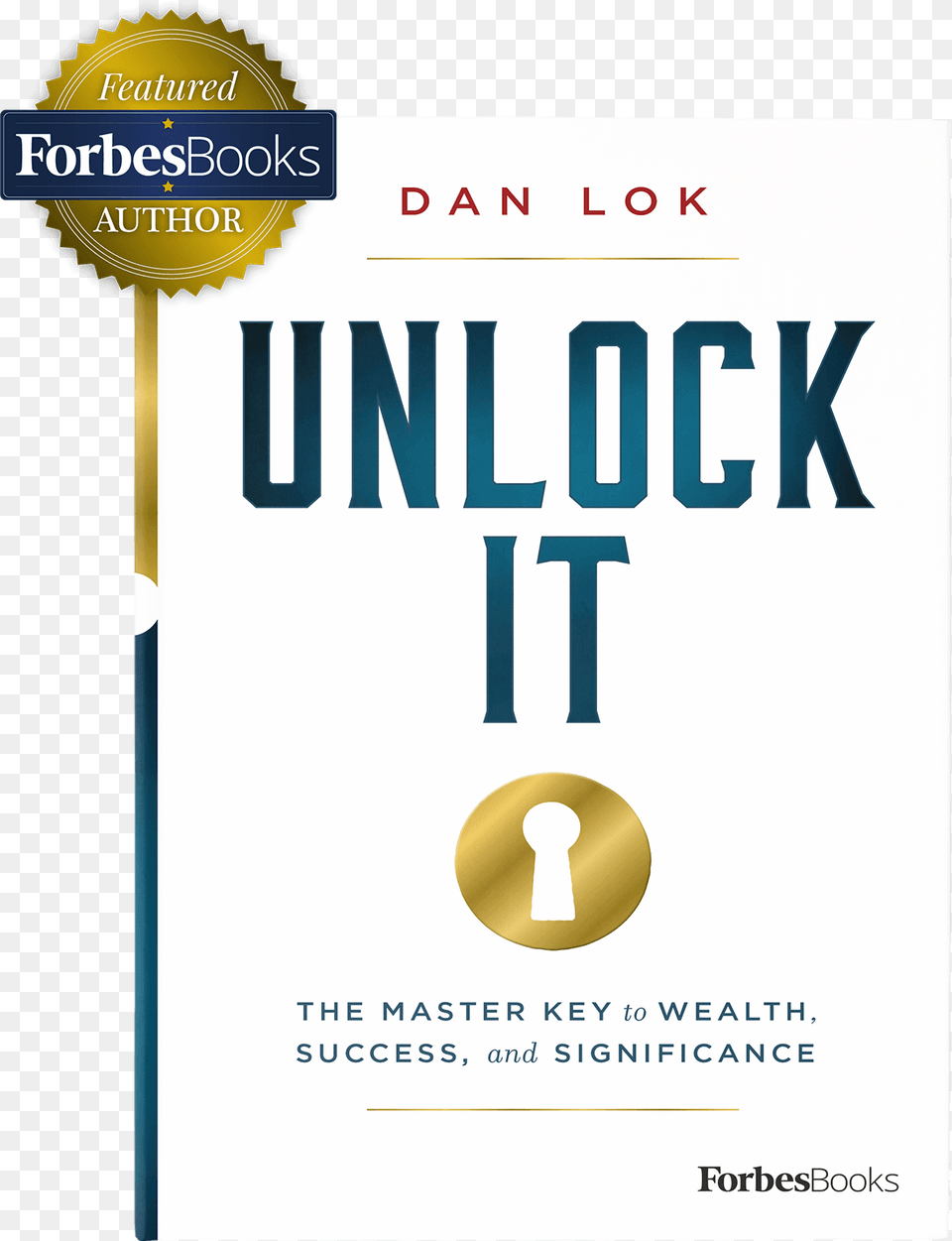 Unlock It Dan Lok, Book, Publication, Advertisement, Poster Free Png