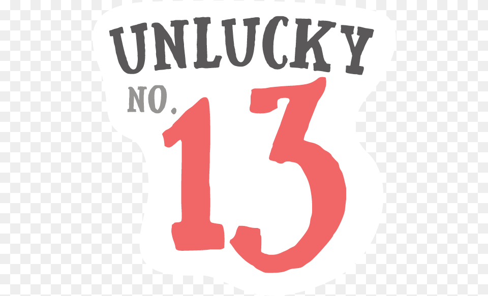 Unlucky No Sign, Text, Number, Symbol, Smoke Pipe Free Png Download