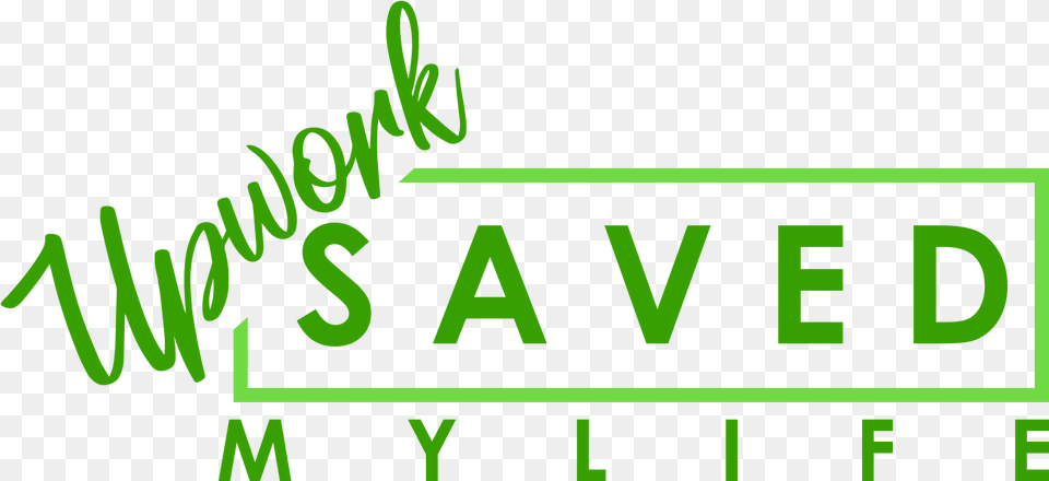 Upwork Saved My Life Illustration, Green, Text, Scoreboard Free Png Download