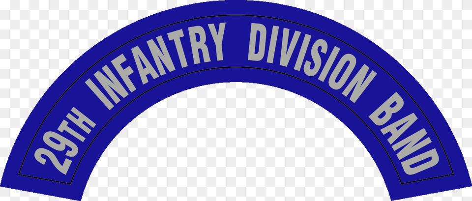 Us Army 29th Inf Div Band Tab Circle, Arch, Architecture, Logo, Symbol Free Png