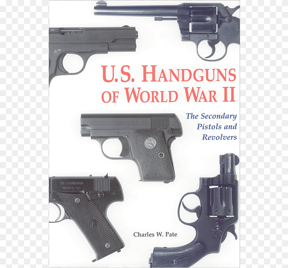 Us Handguns Of Wwii, Firearm, Gun, Handgun, Weapon Png