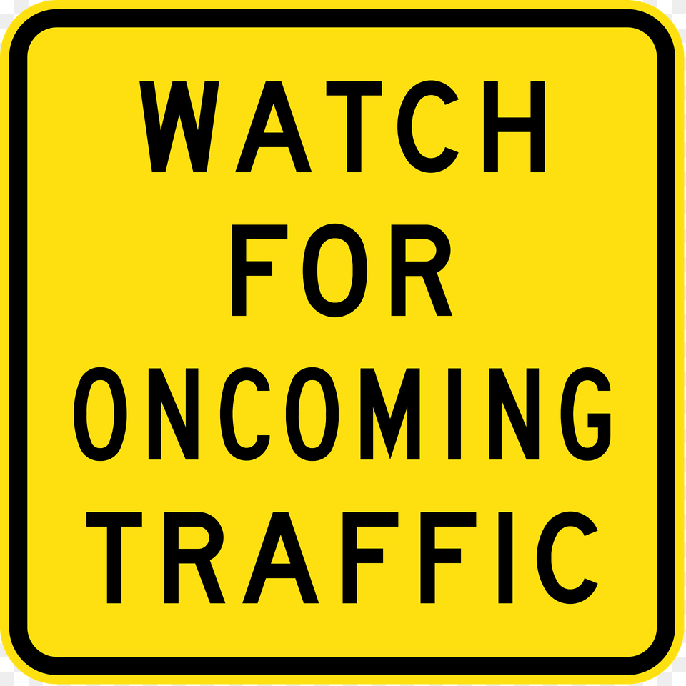 V116 Watch For Oncoming Traffic Used In Victoria Clipart, Sign, Symbol, Road Sign, Text Free Png Download