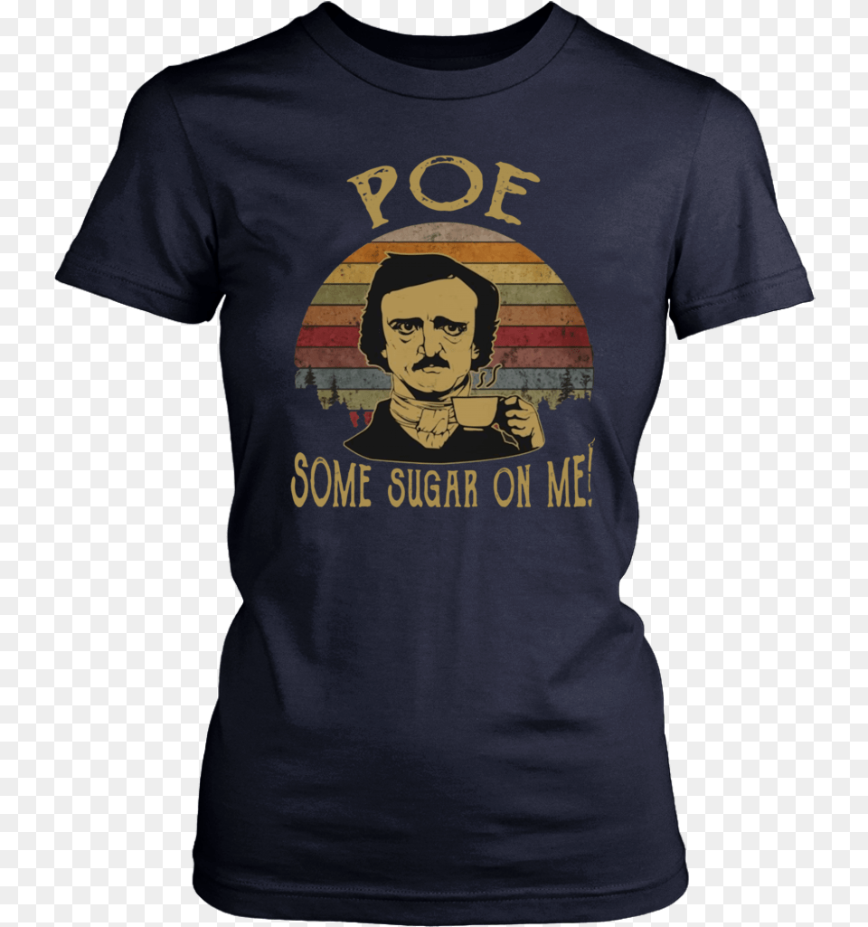 Vintage Retro Edgar Allan Poe Some Sugar On Me Shirt Anime Sucks Shirt, Clothing, T-shirt, Adult, Male Free Png