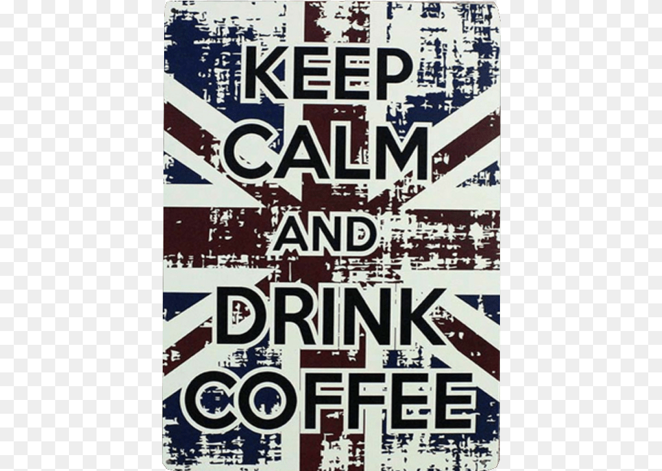 Vintage Sign Keep Calm Drink Coffee Poster England Flag Vintage, Advertisement, Text Free Png Download