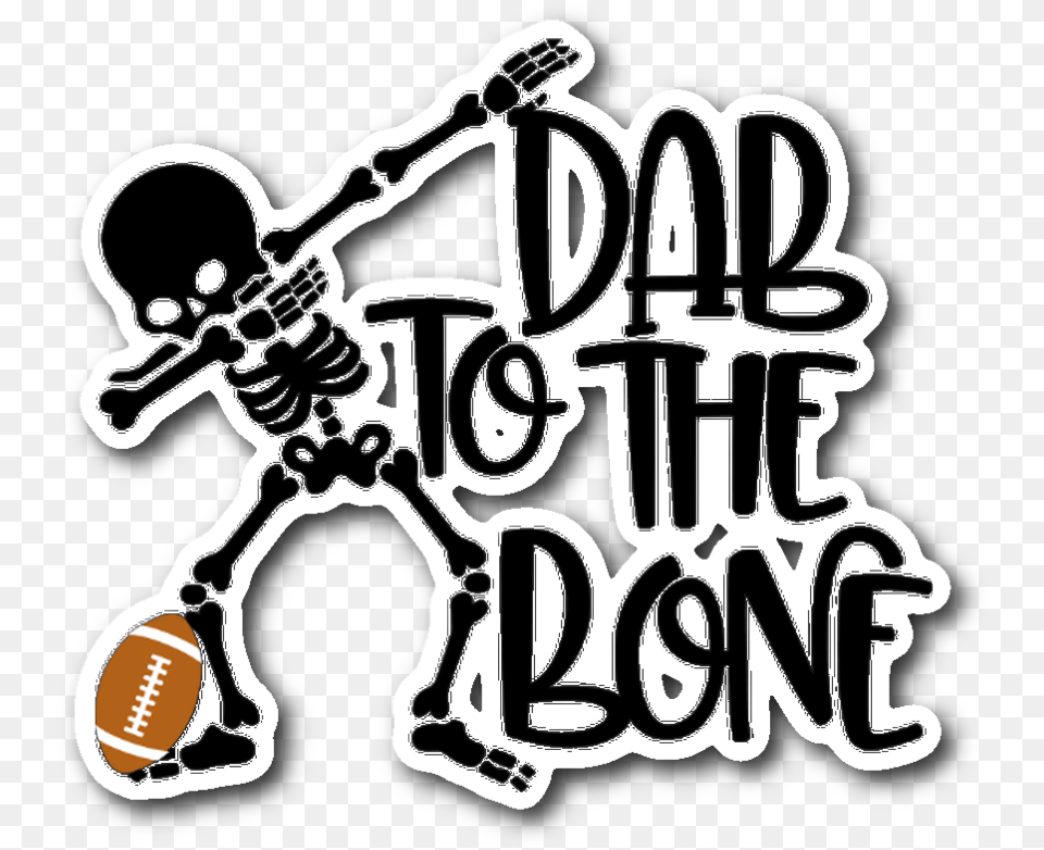 Vinyl Stickers For School Notebooks Kids Teens Funny Dab To The Bone, Stencil, People, Person, Text Png Image