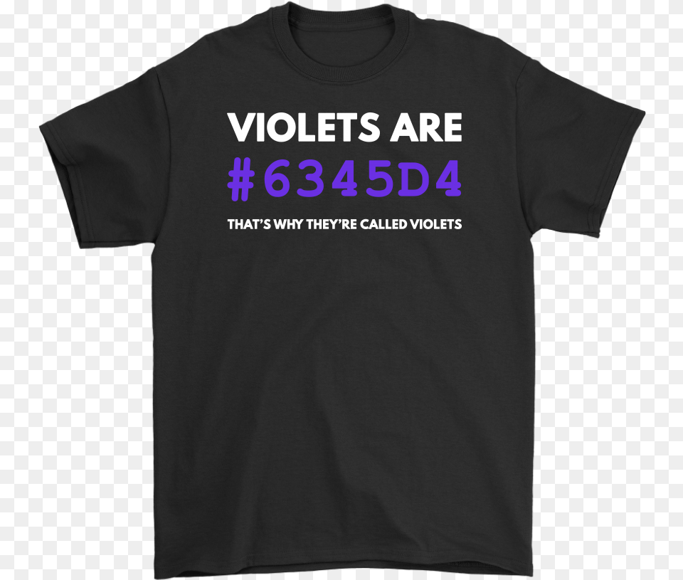 Violets Are Violet Shirt, Clothing, T-shirt Free Png