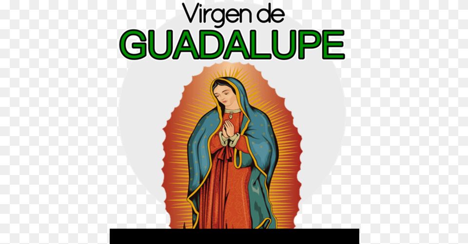Virgen De Guadalupe U2013 Google Play Cool Virgen De Guadalupe, Adult, Publication, Person, Female Free Png