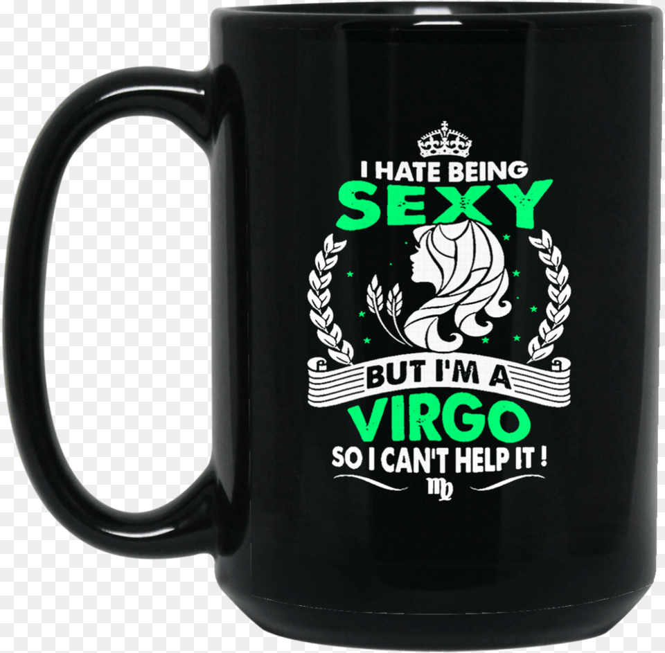 Virgo Horoscope Mug Hate Being Sexy But I M A Virgo Golden Girls Coffee Mug, Cup, Beverage, Coffee Cup, Stein Png Image
