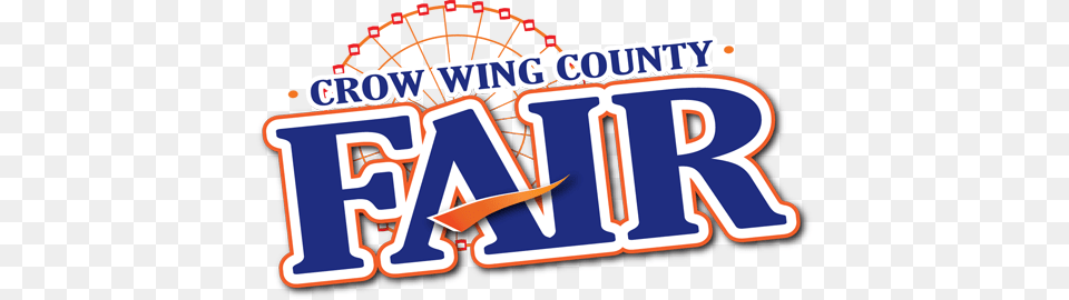 Visit Us At The Crow Wing County Fair Crow Wing County Fair, Text Free Transparent Png
