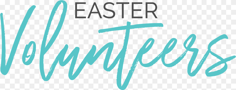 Volunteer For A Good Friday Or Easter Service Calligraphy, Handwriting, Text Png Image