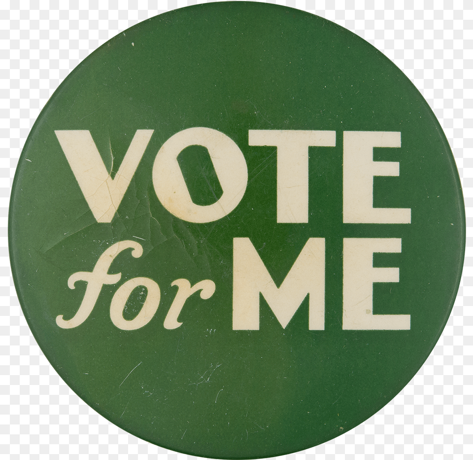 Vote For Me Social Lubricators Button Museum Vote For Me In Green, Logo, Badge, Symbol, Road Sign Free Transparent Png
