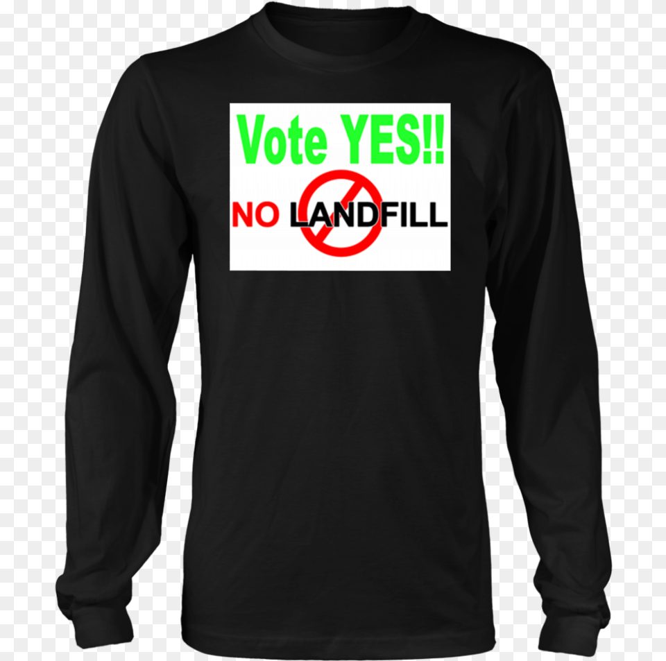 Vote Yes No Landfill Shirt Shirt, Clothing, Long Sleeve, Sleeve, T-shirt Png Image