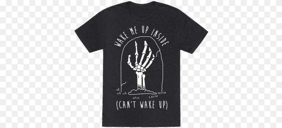 Wake Me Up Inside Show Your Love Of Halloween And Early Wake Me Up Wake Me Up Inside Tshirt, Clothing, T-shirt, Body Part, Hand Png Image