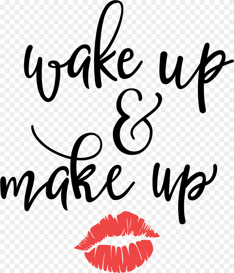 Wake Up And Make Up Svg, Body Part, Mouth, Person, Cosmetics Png