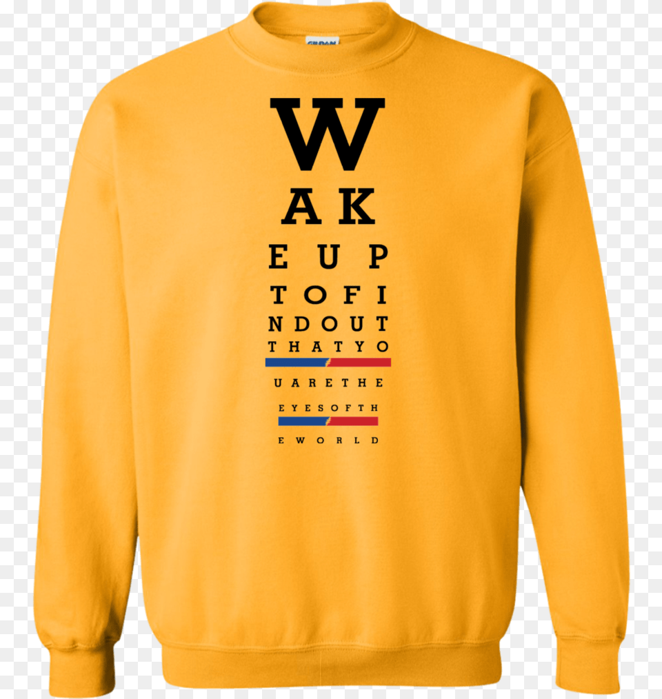 Wake Up Eye Chart Pullover Sweatshirt 8 Oz Sweatshirt, Clothing, Hoodie, Knitwear, Sweater Png Image